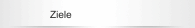 Ziele